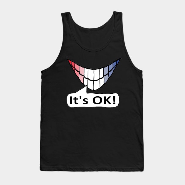 It's OK Tank Top by Mark Ewbie